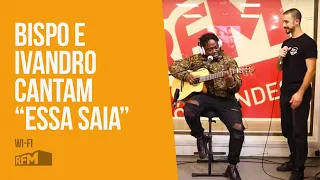 Bispo e Ivandro cantam "Essa saia" na RFM