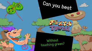 Can you beat Pizza Tower without touching green?