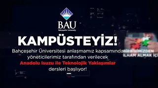 Bahçeşehir Üniversitesi Anadolu Isuzu ile Teknolojik Yaklaşımlar Dersi Başlıyor!