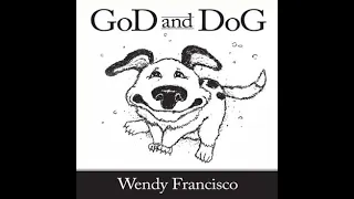 GoD And DoG by Wendy J Francisco