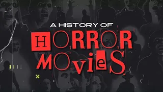 A History of Horror Movies