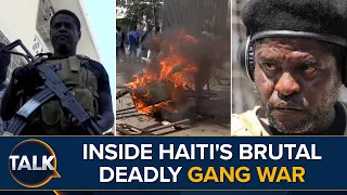 Inside Haiti's Deadly Gang War Controlling The Country | The War Zone