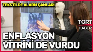 Sürekli Artan Fiyatlar Düşen Satışlar... Enflasyon Giyim Sektörünü De Vurdu! - Ekrem Açıkel