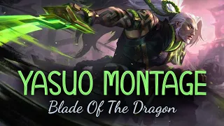blade of the dragon - yasuo montage crazy 2 vs 2
