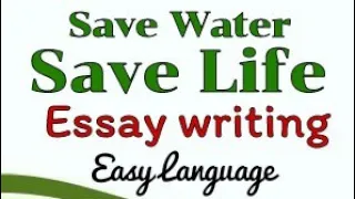 Write an Essay on Save Water Save Life | Essay Writing in English Need to Save/Conserve Water