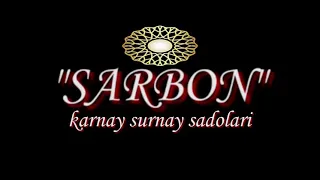 "SARBON"karnay surnay navolari yaxshi kuningizda xizmatda Bizni kuzatishda davom eting!!!