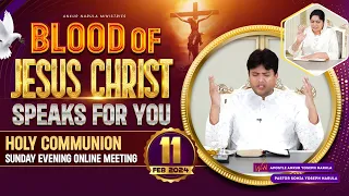 HOLY COMMUNION SUNDAY EVENING ONLINE MEETING  (11-02-2024) || Ankur Narula Ministries