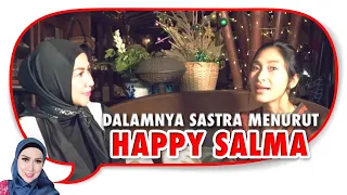 Dalamnya Sastra menurut Happy Salma, Kisah dibalik Happy Salma