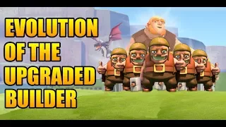 Evolution of the Upgraded Builders! | Newest Update Leaks - What do the Upgraded Builders Do? CoC