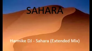 Harmike DJ - Sahara (Extended Mix)