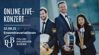 Polizeiorchester Bayern – Online LIVE-Konzert – Ensemblevariationen 2021