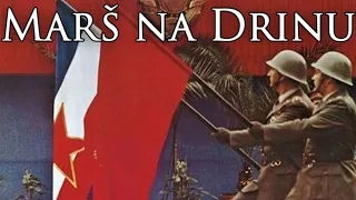 Yugoslav Serbia March: Marš na Drinu - March on the Drina (Instrumental)