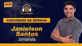 SULANCAST - EP 58 - JANIELSON SANTOS - 01/02/2024