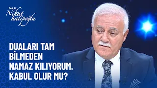 Kıldığım namaz kabul olur mu? - Nihat Hatipoğlu Sorularınızı Cevaplıyor 12 Kasım