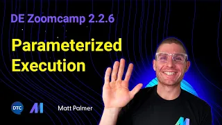 DE Zoomcamp 2.2.6 - Parameterized Execution