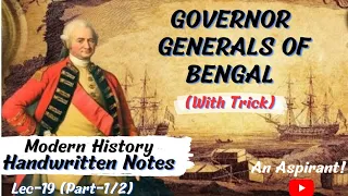 Governor Generals of Bengal(Part-1) || Modern History || Lec.19 || Handwritten notes ||An Aspirant !