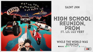 SAINt JHN - "High School Reunion, Prom" Ft. Lil Uzi Vert (While The World Was Burning)