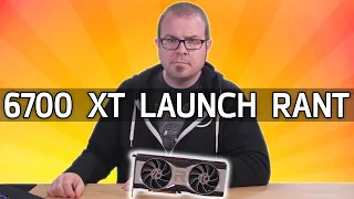 RX 6700 XT Launch Rant