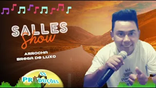 salles show ((só brega arrocha seresta de luxo)) -ao vivo fevereiro 2023-