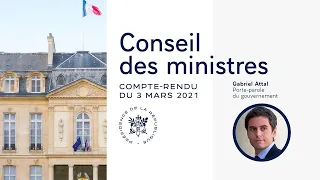 Compte rendu du Conseil des ministres du 3 mars 2021.