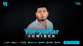 Jonibek - Yor-yorlar (audio 2023)