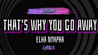 THAT'S WHY YOU GO AWAY Lyrics - MLTR Cover by Elha Nympha