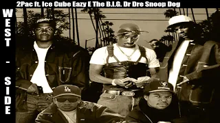 West Side - 2Pac ft. Ice Cube, Eazy-E, The B.I.G. Dr Dre, Snoop Dogg (New 2024 Edit video)