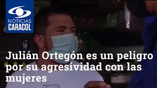 Julián Ortegón es un peligro por su agresividad con las mujeres: juez en caso de Ana María Castro
