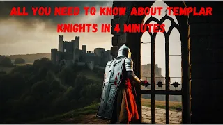 All you need to know about Templar Knights in 4 minutes