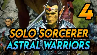 Baldur’s Gate 3 - Early Access: Solo Sorcerer – Astral Warriors (Part 4)