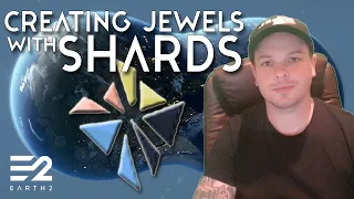 How to Create Jewels and Craft with Shards - Earth 2