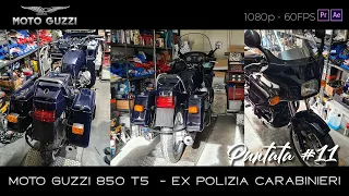 #11 Moto Guzzi 850 T5 - ex Polizia Carabinieri - "Lavoriamo sulla Carabinieri"