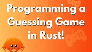 Programming a Guessing Game in Rust!