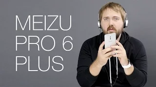 Китайский Samsung - смотрим Meizu Pro 6 Plus