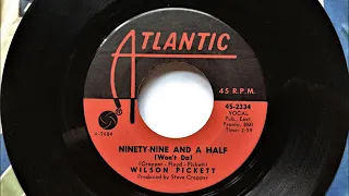 Ninety Nine And A Half Won't Do , Wilson Pickett , 1966