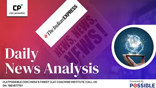 The Indian Express Newspaper Analysis 29th Sep 2023 | Current Affairs 2023 | Clat Possible