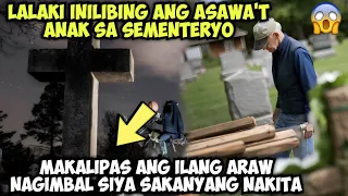 LALAKI INILIBING ANG ASAWA'T ANAK SA SEMENTERYO MAKALIPAS ANG ILANG ARAW NAGIMBAL SIYA SA NAKITA