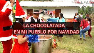 La CHOCOLATADA en mi pueblo por NAVIDAD