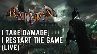 I take damage, I restart the game (LIVE): Batman Arkham Asylum - 1