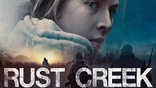 Rust Creek 2018 Trailer movie ᴴᴰ