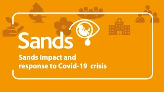 Sands and Covid-19 - Our Impact and Response