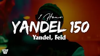 [1 Hour] Yandel, Feid - Yandel 150 (LetraLyrics) Loop 1 Hour#2512