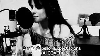 Camila Cabello - Expectations (AI COVER)