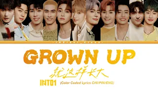 INTO1 -  就这样长大 (GROWN UP) (Color Coded Lyrics CHI/PIN/ENG)