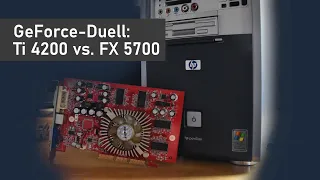 Mein XP-Rechner mit einer GeForce FX 5700 (2003) - wie schlägt sie sich gegen eine GeForce4 Ti 4200?