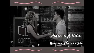 AIDEN AND KATIE || YOU ARE THE REASON (alexa and katie)