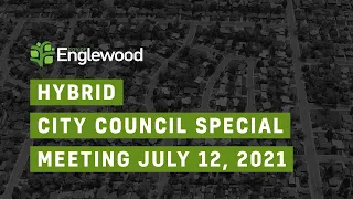 Hybrid City Council Special/Study Session - 12 Jul 2021