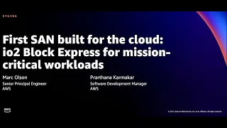 AWS re:Invent 2021 - First SAN in the cloud: EBS io2 Block Express for mission-critical workloads