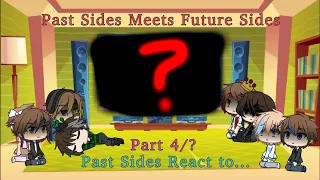 Past Sides React To Angst | Past Sides Meets Future | 4/?