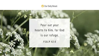 Longing For A Home | Audio Reading | Our Daily Bread Devotional | May 3, 2022